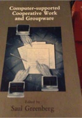 Greenberg CSCW and groupware